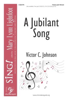 Choristers Guild - A Jubilant Song - Johnson - 3pt Mixed