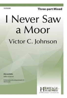 Heritage Music Press - I Never Saw a Moor - Dickinson/Johnson - 3pt Mixed