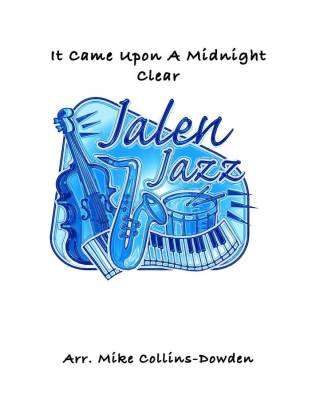 Jalen Publishing - It Came Upon A Midnight Clear - Willis/Collins-Dowden - Jazz Ensemble - Gr. Medium Easy