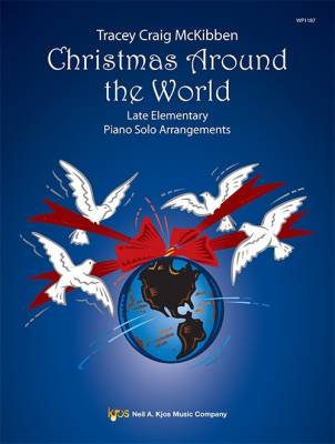 Kjos Music - Christmas Around the World, Late Elementary - McKibben - Piano - Book
