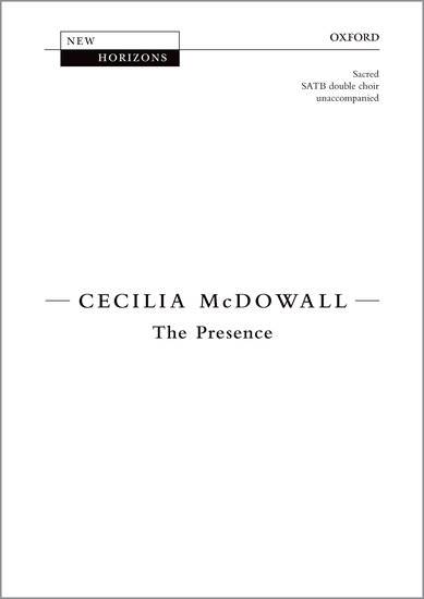 The Presence - McDowall - SATB Double Choir