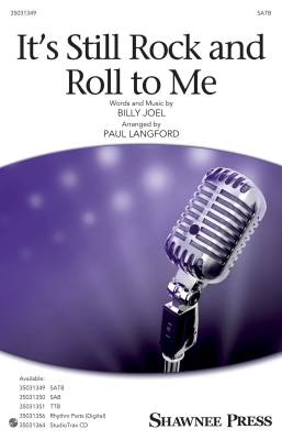 Shawnee Press - Its Still Rock and Roll to Me - Joel/Langford - SATB