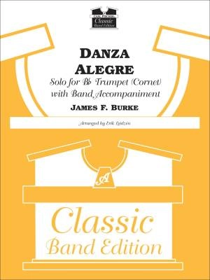 Carl Fischer - Danza Alegre - Burke/Leidzen - Solo Trumpet/Concert Band