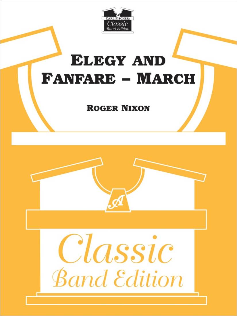 Elegy and Fanfare March - Nixon - Concert Band