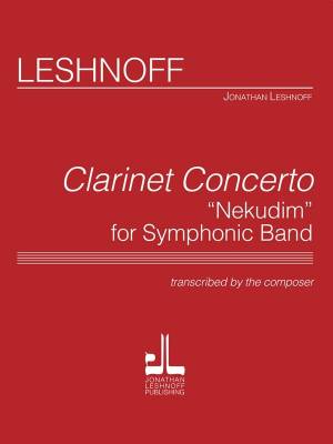 Theodore Presser - Clarinet Concerto Nekudim For Symphonic Band - Leshnoff - Clarinette solo / Orchestre dharmonie - Niveau 5
