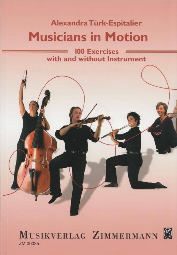 Musicians in Motion: 100 Exercises with and without Instrument - Tuerk-Espitalier - Book