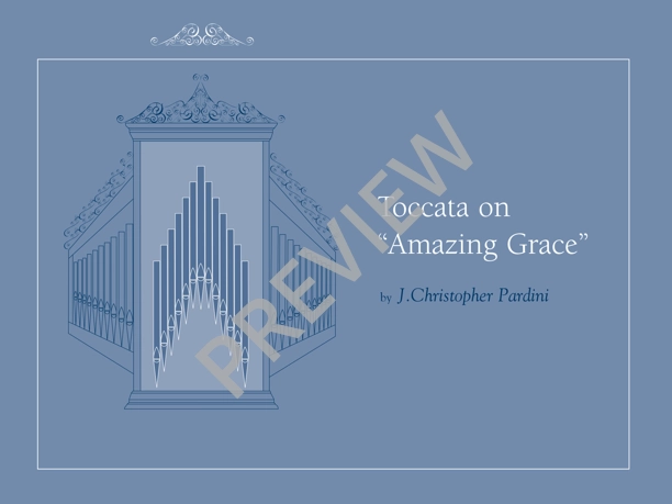 Toccata on \'\'Amazing Grace\'\' - Pardini - Organ