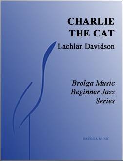 Brolga Music - Charlie the Cat - Davidson - Jazz Ensemble - Gr. 1