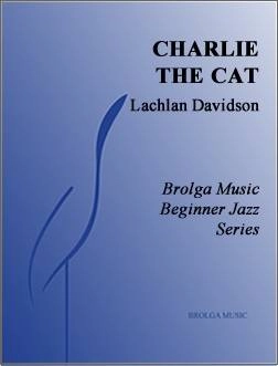 Brolga Music - Charlie the Cat - Davidson - Jazz Ensemble - Gr. 1