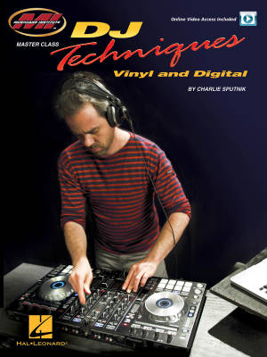 Hal Leonard - DJ Techniques: Vinyl and Digital Master Class Series - Sputnik - Book/Video Online
