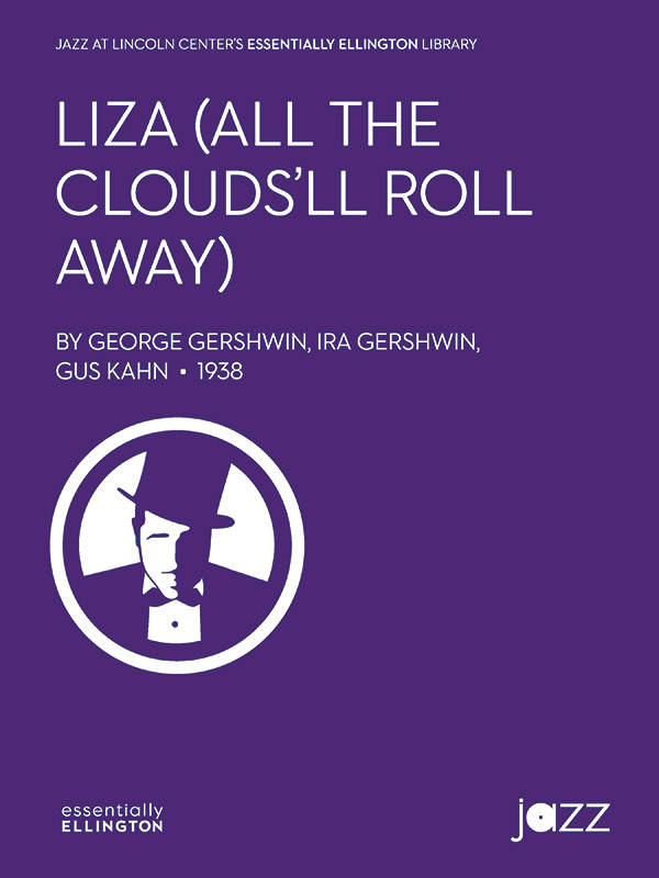 Liza (All the Clouds\'ll Roll Away) - Gershwin/Kahn/Alexander - Jazz Ensemble - Gr. 4