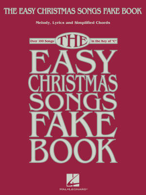 Hal Leonard - The Easy Christmas Songs Fake Book (100 Songs in the Key of C) - Book