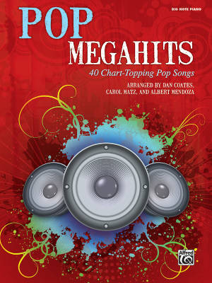 Pop Megahits:  40 Chart-Topping Pop Songs - Coates/Matz/Mendoza - Big Note Piano - Book