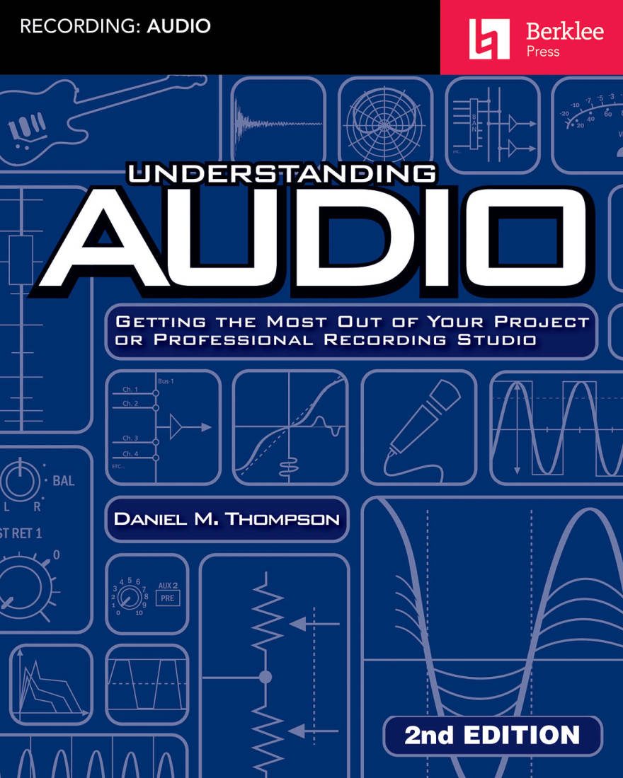 Understanding Audio (2nd Edition) - Thompson - Pro Audio Text
