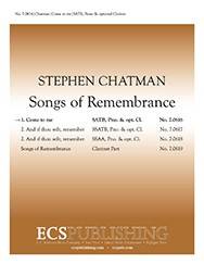 ECS Publishing - Songs of Remembrance: No. 1 Come to me - Rossetti/Chatman - SATB