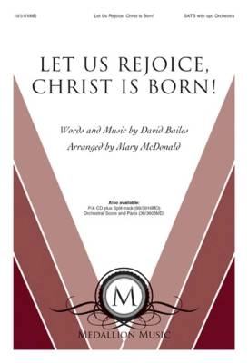 Lorenz Publishing Co. - Let Us Rejoice, Christ is Born! - Bailes/McDonald - SATB