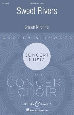 Boosey & Hawkes - Sweet Rivers - Kirchner - SATB