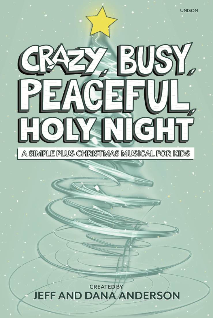 Crazy, Busy, Peaceful, Holy Night! (Musical) - Anderson/Anderson - Choral Book