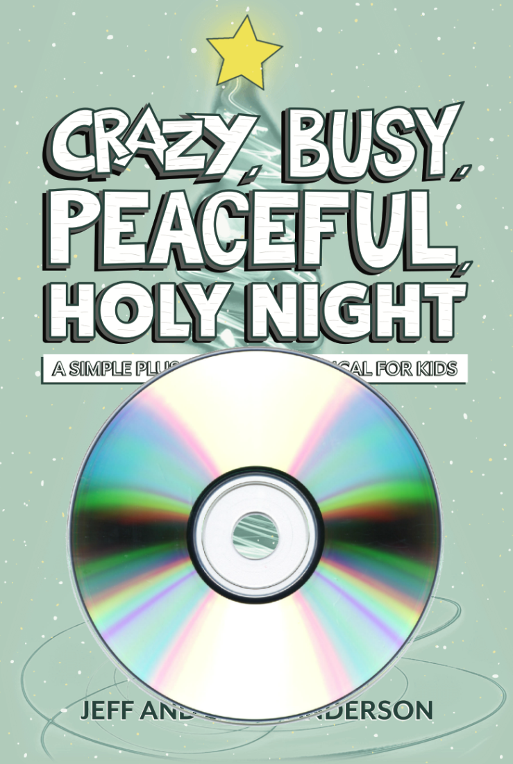 Crazy, Busy, Peaceful, Holy Night! (Musical) - Anderson/Anderson - Split-Track Accompaniment CD