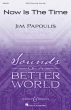 Boosey & Hawkes - Now Is the Time - Papoulis - SATB