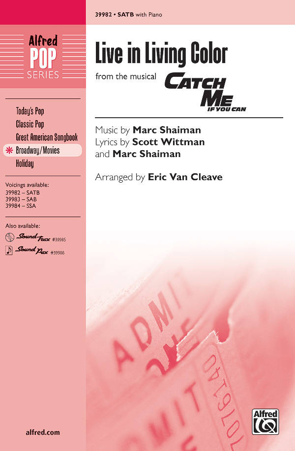 Live in Living Color (From the Musical Catch Me If You Can) - Wittman/Shaiman/Van Cleave - SATB