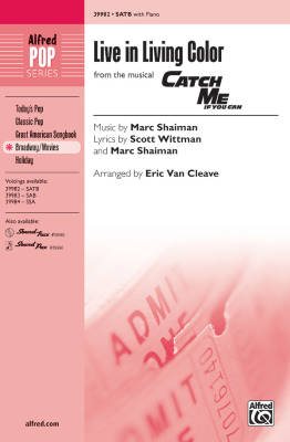 Alfred Publishing - Live in Living Color (From the Musical Catch Me If You Can) - Wittman/Shaiman/Van Cleave - SATB