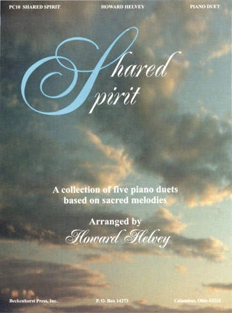 Shared Spirit - Helvey - Piano Duet (1 Piano, 4 Hands)