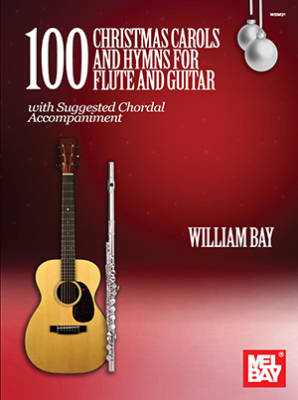 100 Christmas Carols and Hymns for Flute and Guitar - Bay - Book