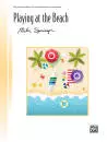 Alfred Publishing - Playing at the Beach - Springer - Piano - Sheet Music
