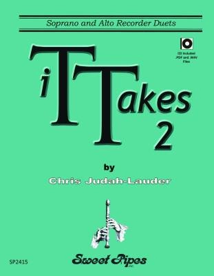 Sweet Pipes - It Takes 2 - Judah-Lauder - Soprano/Alto Recorder Duets - Book