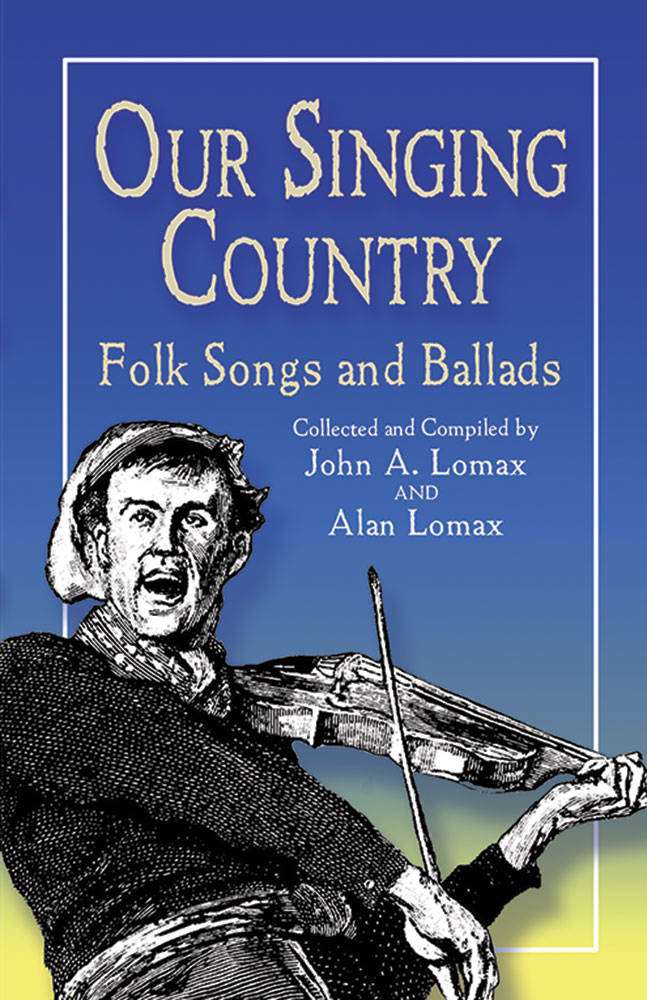 Our Singing Country: Folk Songs and Ballads - Lomax/Lomax - Book