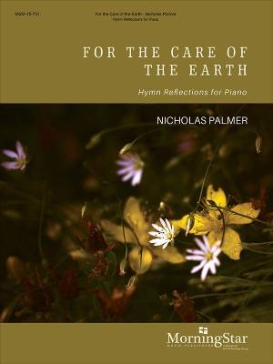 MorningStar Music - For the Care of the Earth: Hymn Reflections for Piano - Palmer - Book