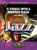 It Swings Upon A Midnight Clear - Neeck - Jazz Ensemble - Gr. 2.5