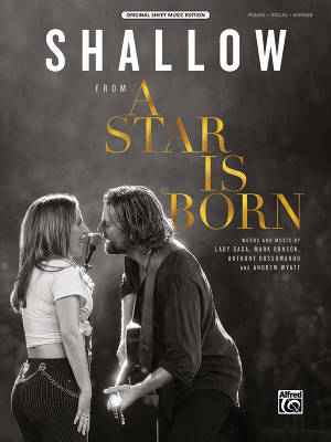 Shallow  (from A Star Is Born) - Lady Gaga - Piano/Vocal/Guitar - Sheet Music