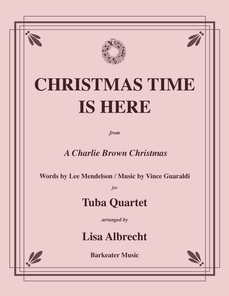 Christmas Time Is Here (from A Charlie Brown Christmas) - Guaraldi/Albrecht - Tuba Quartet