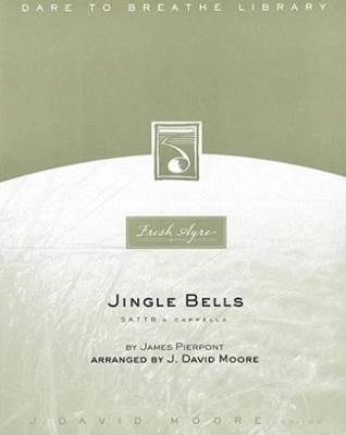 Fresh Ayre Music - Jingle Bells - Pierpont/Moore - SATTB