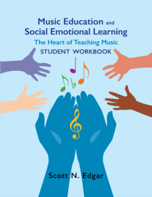 GIA Publications - Music Education and Social Emotional Learning: The Heart of Teaching Music - Edgar - Student Workbook