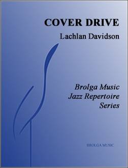 Brolga Music - Cover Drive - Davidson - Jazz Ensemble - Gr. 4