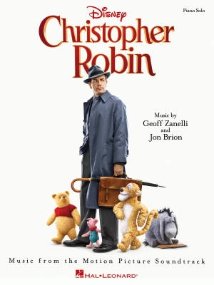 Hal Leonard - Christopher Robin: Music from the Motion Picture Soundtrack - Zanelli/Sherman/Brion - Piano - Book