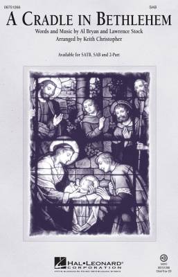 Hal Leonard - A Cradle in Bethlehem - Bryan/Stock/Christopher - SAB