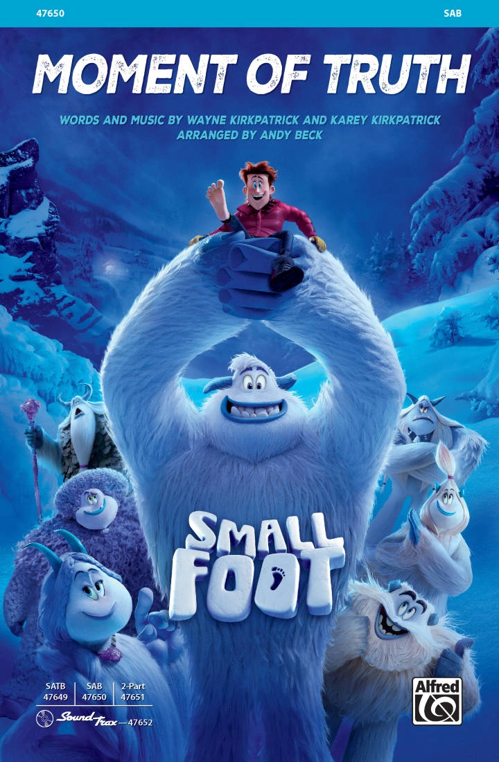 Moment of Truth (from the movie Smallfoot) - Kirkpatrick /Kirkpatrick /Beck - SAB