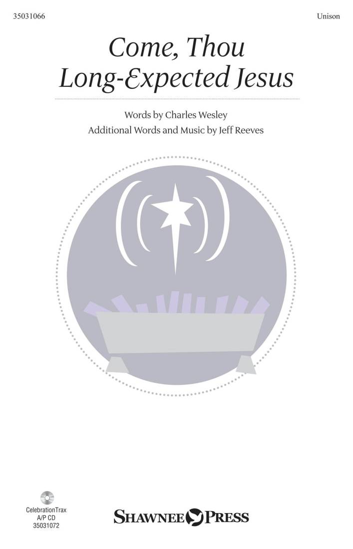 Come, Thou Long-Expected Jesus - Reeves - Unison