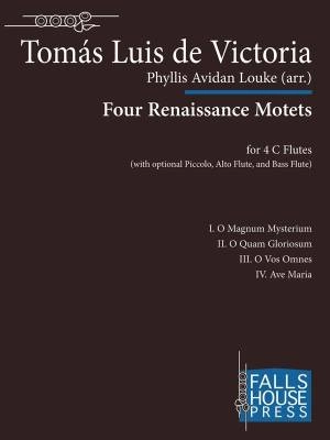 Falls House Press - Four Renaissance Motets for Flute Quartet (or Flute Choir) - Victoria/Louke - Score/Parts