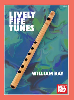 Mel Bay - Lively Fife Tunes - Bay - Livre