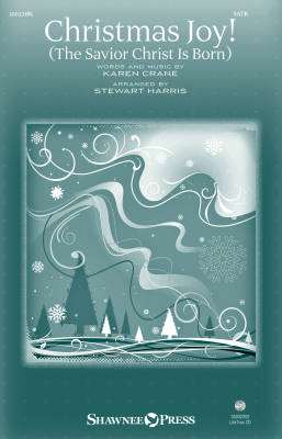 Shawnee Press - Christmas Joy! (The Savior Christ Is Born) - Crane/Harris - SATB