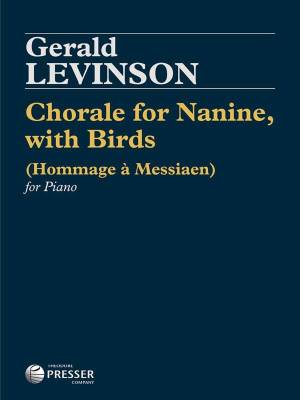 Chorale for Nanine, with Birds (Hommage a Messiaen) - Levinson - Piano