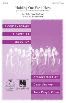 Contemporary A Cappella Publishing - Holding Out for a Hero - Pitchford /Steinman /Sharon - SSAA