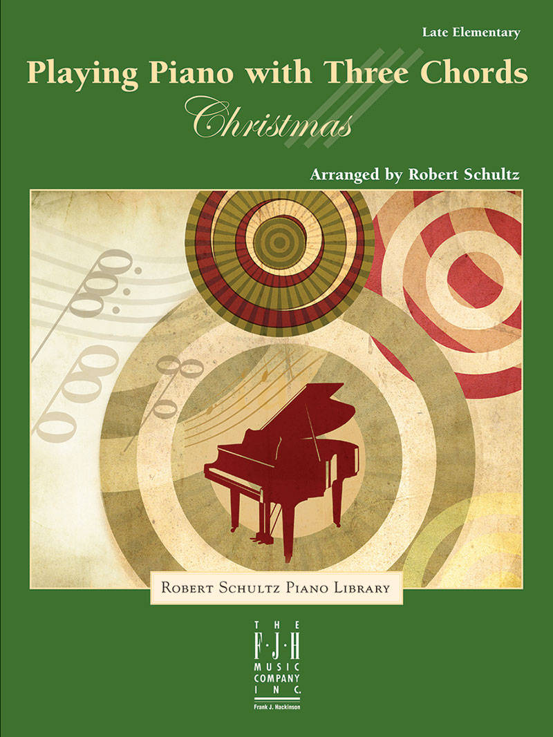 Playing Piano with Three Chords, Christmas - Schultz - Book