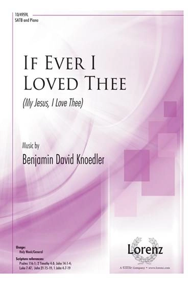 If Ever I Loved Thee (My Jesus I Love Thee) - Featherstone/Knoedler - SATB