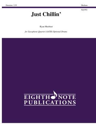 Eighth Note Publications - Just Chillin - Meeboer - Saxophone Quartet (AATB)/Drum Set